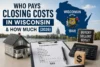 Who Pays Closing Costs in Wisconsin & How Much (2026)
