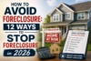 How to Avoid Foreclosure: 12 Ways to Stop Foreclosure in 2026